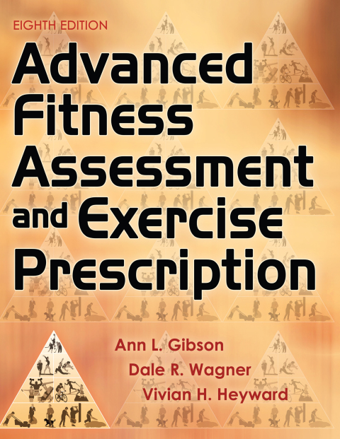Advanced Fitness Assessment and Exercise Prescription